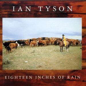 Ian Tyson - Eighteen Inches of Rain  CD